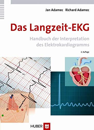 Das Langzeit-EKG. Handbuch der Interpretation des Elektrokardiogramms von Huber, Bern
